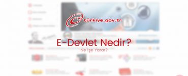 E-Devlet Nedir? Ne İşe Yarar?