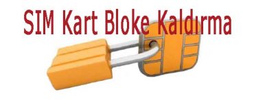 SIM Kart Bloke Kaldırma Nasıl Yapılır?